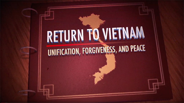 Return to Vietnam: Unification, Forgiveness, and Peace